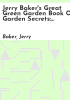 Jerry_Baker_s_Great_green_garden_book_of_garden_secrets