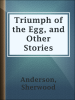 Triumph_of_the_Egg__and_Other_Stories