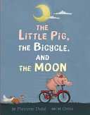 The_little_pig__the_bicycle__and_the_moon