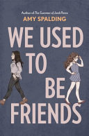 We used to be friends :ba novel