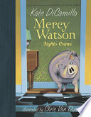 Mercy Watson fights crime